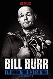 Watch Free Bill Burr: Im Sorry You Feel That Way (2014)